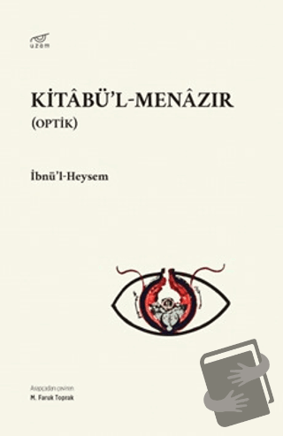Kitabü'l-Menazır (Optik), İbnü'l-Heysem, Uzam Yayınları, Fiyatı, Yorum